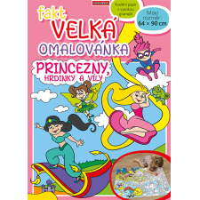 Fakt velká omalovánka - Princezny, hrdinky a víly